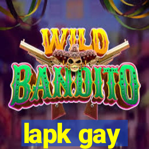 lapk gay